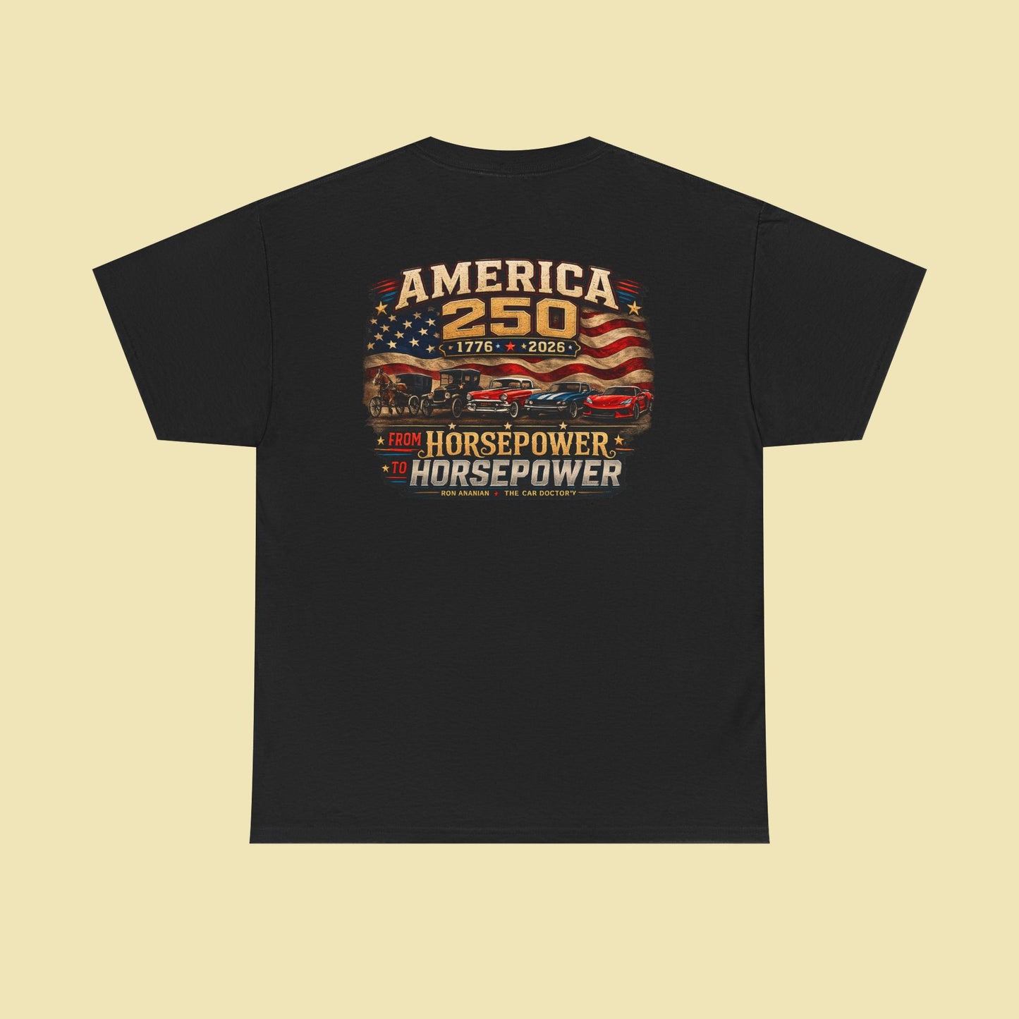 Ron Ananian The Car Doctor™ - America's 250th 'Horsepower to HORSEPOWER' T-Shirt