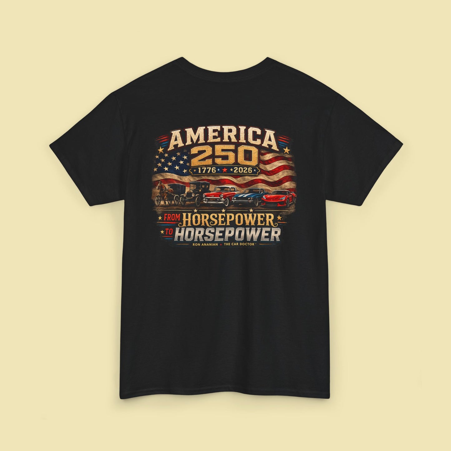 Ron Ananian The Car Doctor™ - America's 250th 'Horsepower to HORSEPOWER' T-Shirt