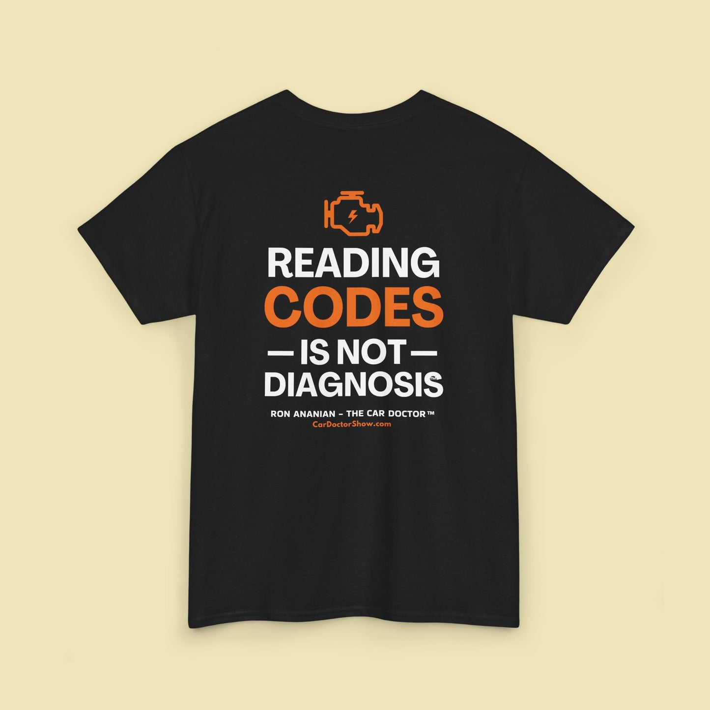 Ron Ananian The Car Doctor™ - "Reading Codes is Not Diagnosis" Ron-isms Unisex Heavy Cotton T-shirt