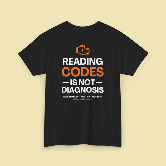 Ron Ananian The Car Doctor™ - "Reading Codes is Not Diagnosis" Ron-isms Unisex Heavy Cotton T-shirt