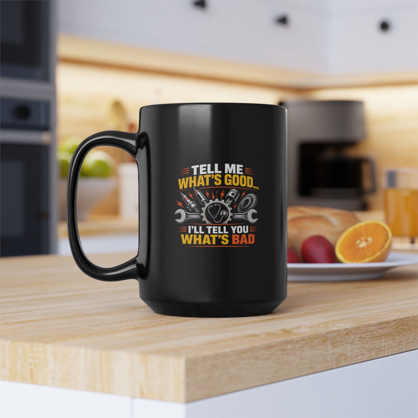 Ron Ananian The Car Doctor™ - "Tell Me What's Good..." Ron-ism - 15 oz Black Coffee Mug