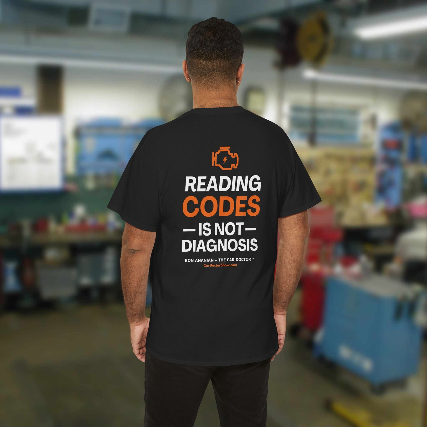 Ron Ananian The Car Doctor™ - "Reading Codes is Not Diagnosis" Ron-isms Unisex Heavy Cotton T-shirt