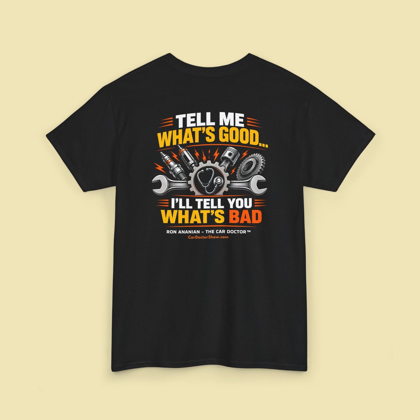 Ron Ananian The Car Doctor™ - "Tell Me What's Good..." Ron-isms Unisex Heavy Cotton T-shirt